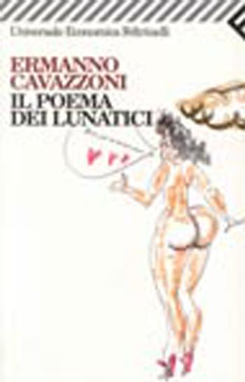 Il poema dei lunatici - Ermanno Cavazzoni - Libro Feltrinelli 1996, Universale economica | Libraccio.it