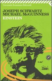 Einstein - Joseph Schwartz, Michael McGuinness - Libro Feltrinelli 2009, Universale economica | Libraccio.it