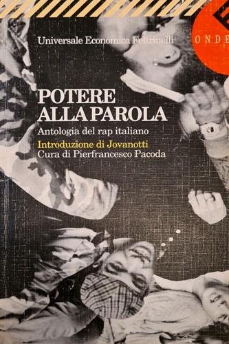Potere alla parola. Antologia del rap italiano  - Libro Feltrinelli 1996, Universale economica | Libraccio.it