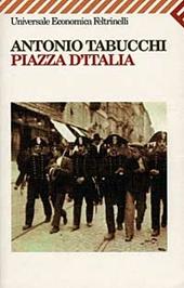 Piazza d'Italia. Favola popolare in tre tempi, un epilogo e un'appendice