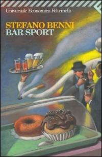 Bar Sport - Stefano Benni - Libro Feltrinelli 2008, Universale economica | Libraccio.it