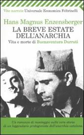 La breve estate dell'anarchia. Vita e morte di Buenaventura Durruti