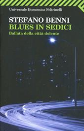 Blues in sedici. Ballata della città dolente