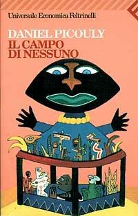 Il campo di nessuno - Daniel Picouly - Libro Feltrinelli 2001, Universale economica | Libraccio.it