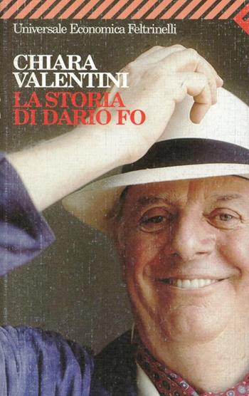 La storia di Dario Fo - Chiara Valentini - Libro Feltrinelli 1997, Universale economica | Libraccio.it