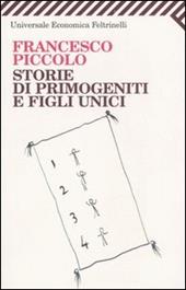 Storie di primogeniti e figli unici