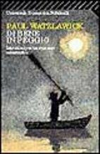 Di bene in peggio. Istruzioni per un successo catastrofico - Paul Watzlawick - Libro Feltrinelli 2008, Universale economica. Saggi | Libraccio.it