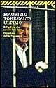 Ultimo. Il capitano che arrestò Totò Riina - Maurizio Torrealta - Libro Feltrinelli 2008, Universale economica | Libraccio.it
