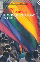 Il movimento gay in Italia - Gianni Rossi Barilli - Libro Feltrinelli 1999, Universale economica | Libraccio.it