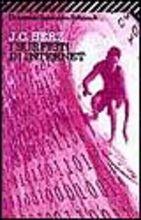 I surfisti di Internet - J. C. Herz - Libro Feltrinelli 1999, Universale economica | Libraccio.it