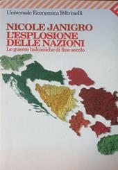 L' esplosione delle nazioni. Le guerre balcaniche di fine secolo