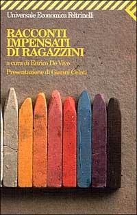 Racconti impensati di ragazzini  - Libro Feltrinelli 1999, Universale economica | Libraccio.it