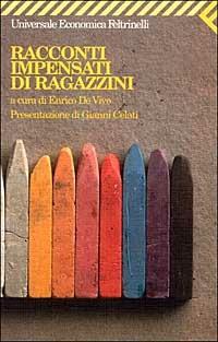 Racconti impensati di ragazzini  - Libro Feltrinelli 1999, Universale economica | Libraccio.it