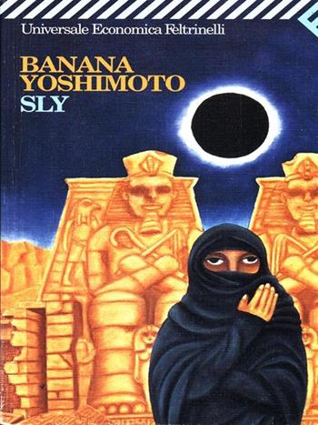 Sly - Banana Yoshimoto - Libro Feltrinelli 2008, Universale economica | Libraccio.it