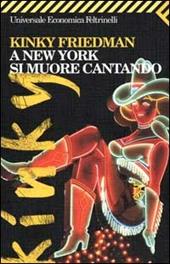  A New York si muore cantando