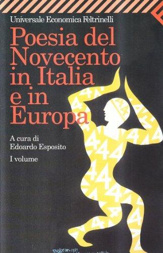Poesia del Novecento in Italia e in Europa. Vol. 1  - Libro Feltrinelli 2005, Universale economica | Libraccio.it