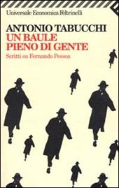 Un baule pieno di gente. Scritti su Fernando Pessoa