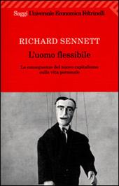 L' uomo flessibile. Le conseguenze del nuovo capitalismo sulla vita personale