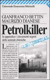 Petrolkiller. In appendice: i documenti segreti delle aziende chimiche