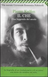 Il Che. Una leggenda del secolo