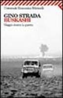 Buskashì. Viaggio dentro la guerra - Gino Strada - Libro Feltrinelli 2008, Universale economica | Libraccio.it