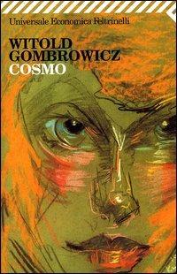 Cosmo - Witold Gombrowicz - Libro Feltrinelli 2004, Universale economica | Libraccio.it