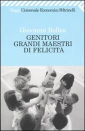 Genitori grandi maestri di felicità