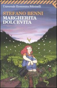 Margherita Dolcevita - Stefano Benni - Libro Feltrinelli 2009, Universale economica | Libraccio.it