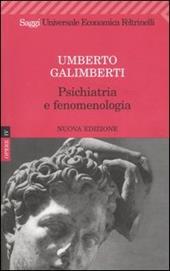 Opere. Vol. 4: Psichiatria e fenomenologia