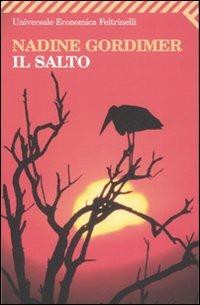 Il salto - Nadine Gordimer - Libro Feltrinelli 2007, Universale economica | Libraccio.it