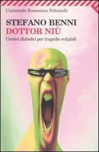 Dottor Niù. Corsivi diabolici per tragedie evitabili - Stefano Benni - Libro Feltrinelli 2008, Universale economica | Libraccio.it