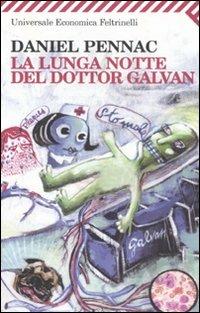 La lunga notte del dottor Galvan - Daniel Pennac - Libro Feltrinelli 2008, Universale economica | Libraccio.it