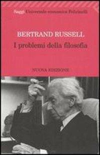 I problemi della filosofia - Bertrand Russell - Libro Feltrinelli 2008, Universale economica | Libraccio.it