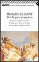 Per la pace perpetua - Immanuel Kant - Libro Feltrinelli 2008, Universale economica. I classici | Libraccio.it