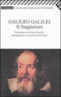 Il saggiatore - Galileo Galilei - Libro Feltrinelli 2008, Universale economica. I classici | Libraccio.it
