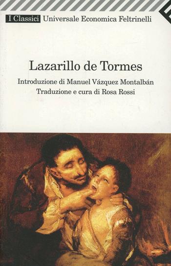 Lazarillo de Tormes  - Libro Feltrinelli 2004, Universale economica. I classici | Libraccio.it