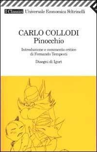 Pinocchio - Carlo Collodi - Libro Feltrinelli 2008, Universale economica. I classici | Libraccio.it