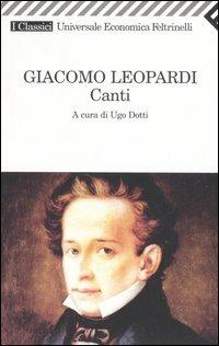 I canti - Giacomo Leopardi - Libro Feltrinelli 2008, Universale economica. I classici | Libraccio.it