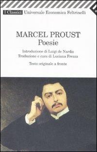 Poesie. Testo originale a fronte - Marcel Proust - Libro Feltrinelli 2008, Universale economica. I classici | Libraccio.it