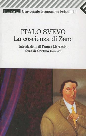 La coscienza di Zeno - Italo Svevo - Libro Feltrinelli 2008, Universale economica. I classici | Libraccio.it