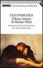 Le ultime lettere di Jacopo Ortis - Ugo Foscolo - Libro Feltrinelli 2008, Universale economica. I classici | Libraccio.it