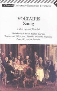 Zadig e altri racconti filosofici - Voltaire - Libro Feltrinelli 2008, Universale economica. I classici | Libraccio.it