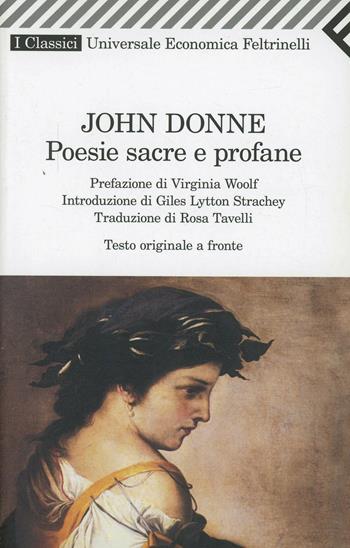 Poesie sacre e profane. Testo originale a fronte - John Donne - Libro Feltrinelli 2008, Universale economica. I classici | Libraccio.it