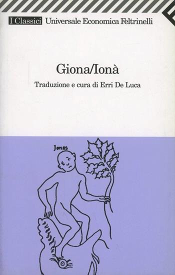 Giona/Ionà  - Libro Feltrinelli 2007, Universale economica. I classici | Libraccio.it