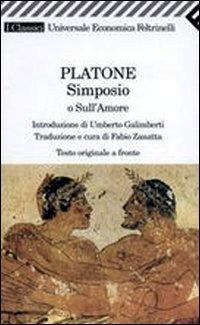 Simposio o sull'amore. Testo greco a fronte - Platone - Libro Feltrinelli 2009, Universale economica. I classici | Libraccio.it
