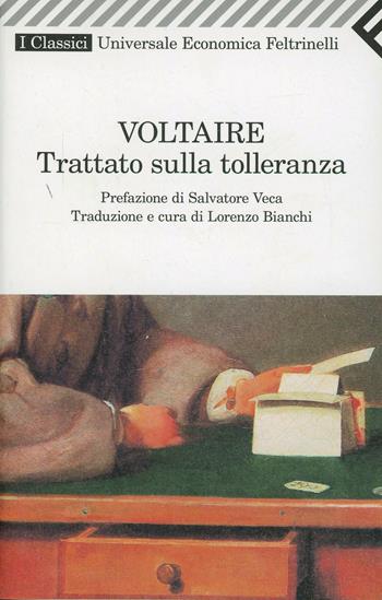 Il trattato sulla tolleranza - Voltaire - Libro Feltrinelli 2008, Universale economica. I classici | Libraccio.it