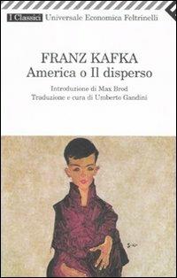 America o Il disperso - Franz Kafka - Libro Feltrinelli 2008, Universale economica. I classici | Libraccio.it