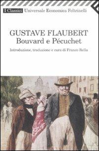 Bouvard e Pécuchet - Gustave Flaubert - Libro Feltrinelli 1998, Universale economica. I classici | Libraccio.it