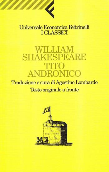 Tito Andronico. Testo originale a fronte - William Shakespeare - Libro Feltrinelli 1999, Universale economica. I classici | Libraccio.it