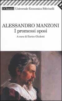 I promessi sposi - Alessandro Manzoni - Libro Feltrinelli 2008, Universale economica. I classici | Libraccio.it